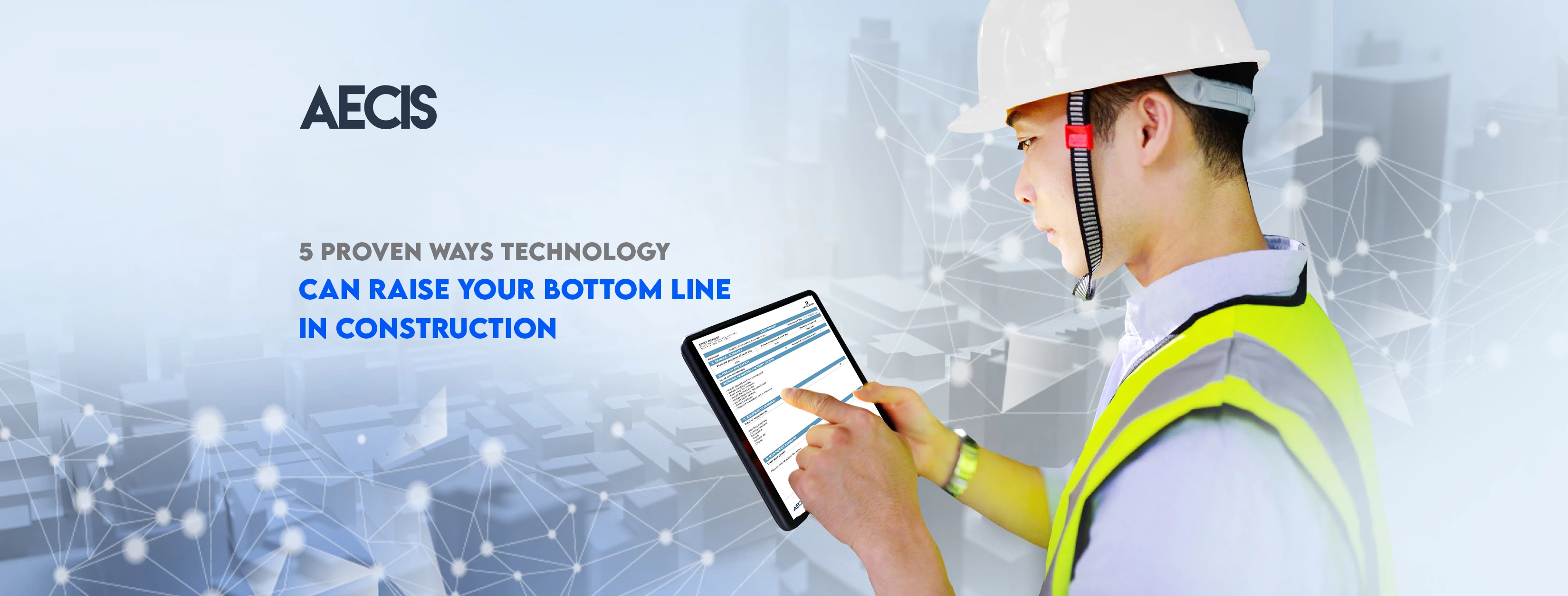 5 proven ways technology can raise the bottom line in construction