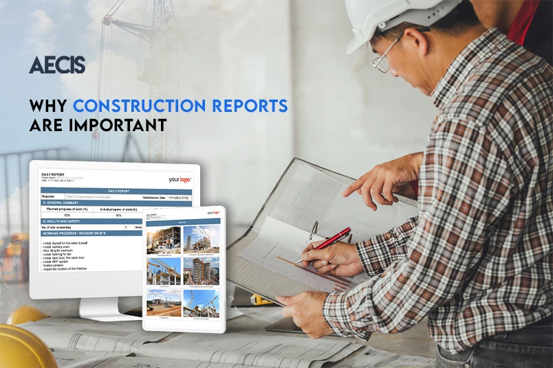 Construction reports and reporting: Why they are so important for construction?