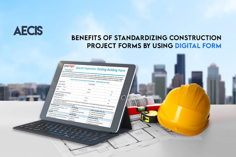 Benefits of standardizing construction project forms by using the digital form